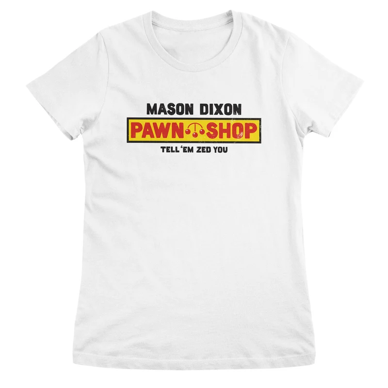 Mason Dixon Pawn Shop Girly Tee