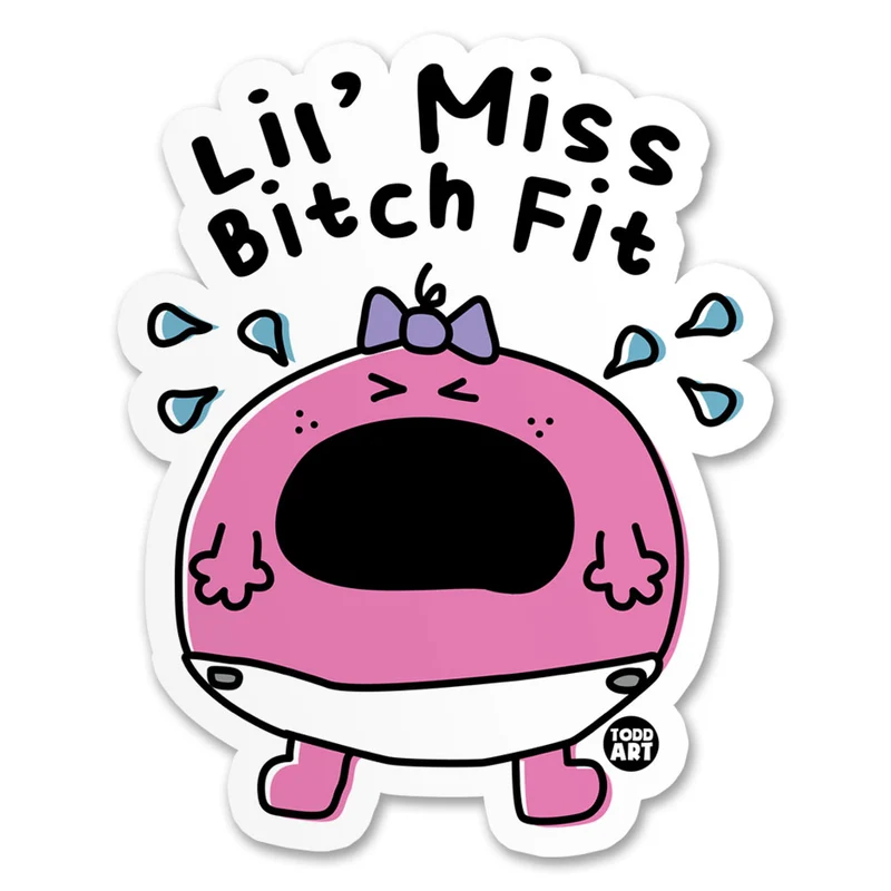 Lil' Miss Bitch Fit Sticker