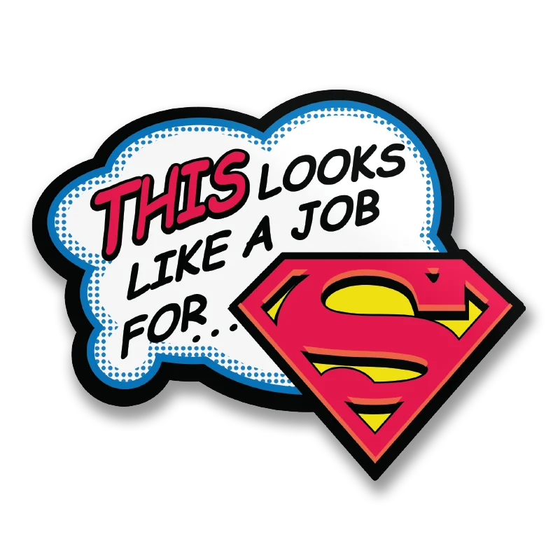 A Job For Superman Sticker