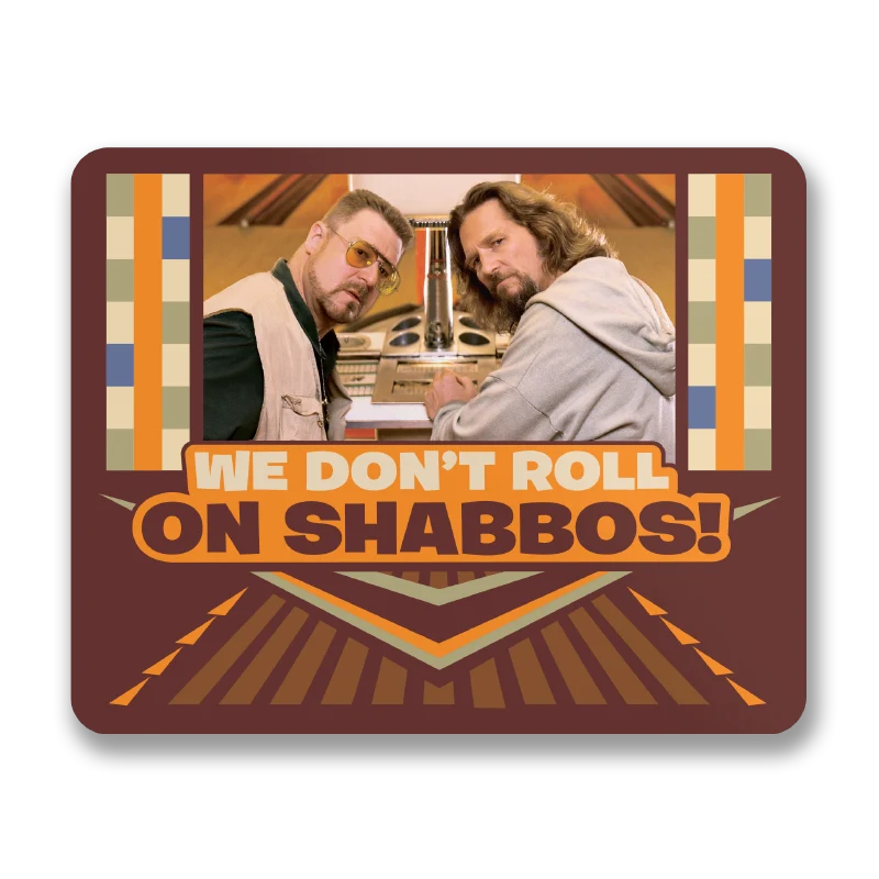 We Don't Roll On Shabbos! Sticker