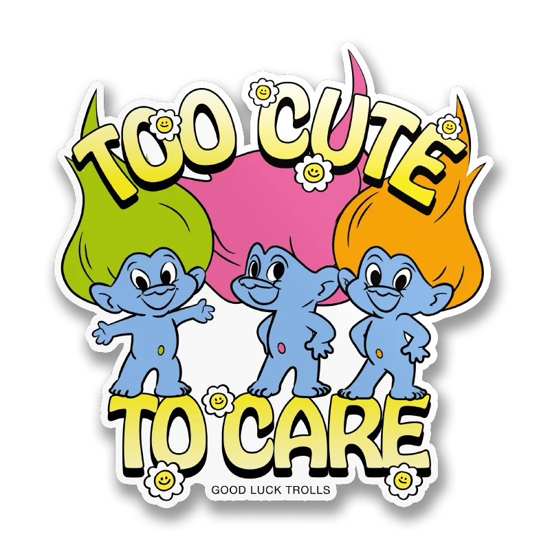 Too Cute To Care Sticker