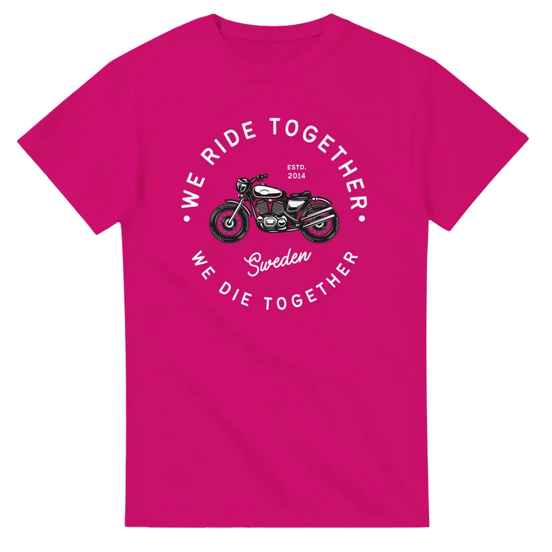 T-shirt - We ride togheter, we die together