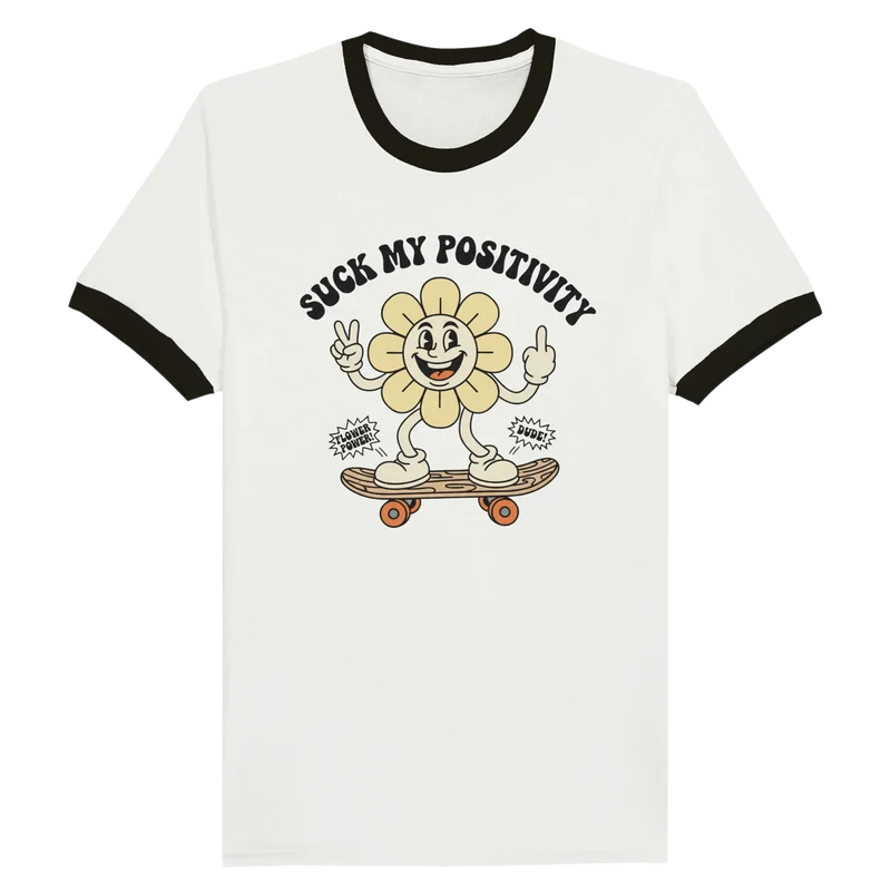 T-shirt Ringer - Suck My Positivity