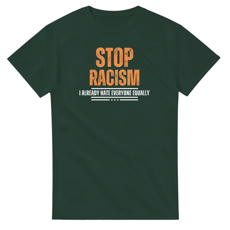 T-shirt Original - Stop Racism...