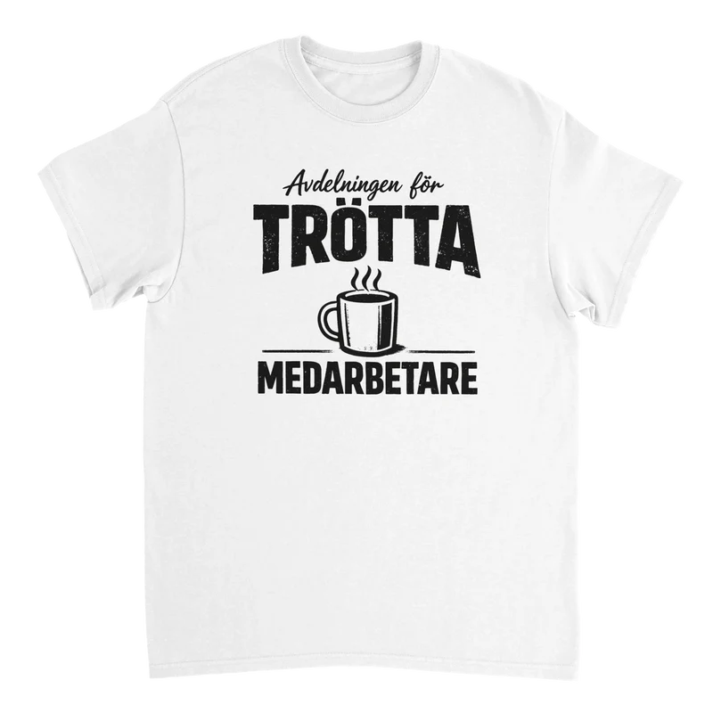 T-shirt - Trötta Medarbetare