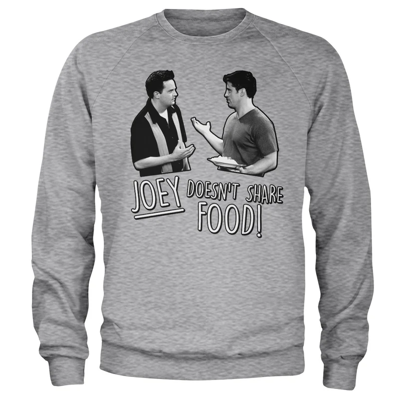 Friends - Joey Doesn't Share Food Sweatshirt