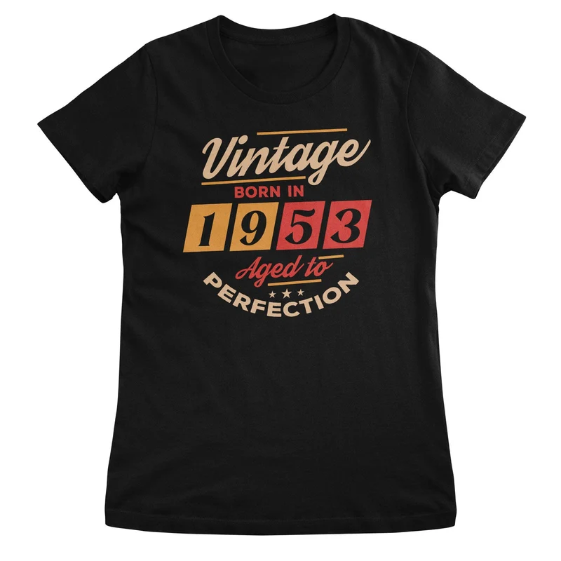 Born in 1953 - Aged to Perfection Girly Top