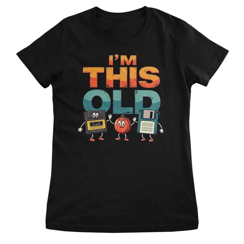 Tapes & Floppys - I'm This Old Girly Tee