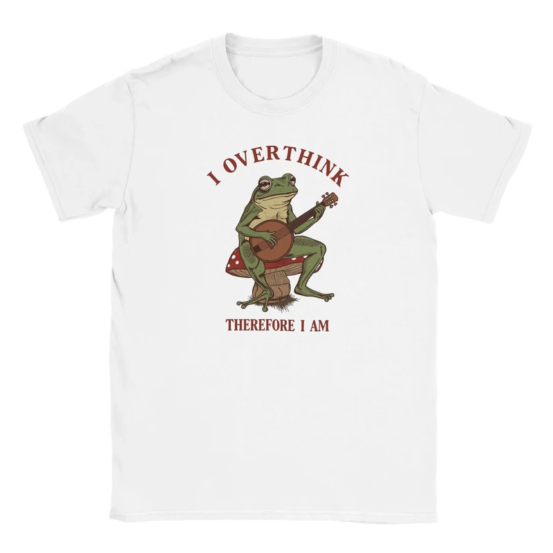 T-shirt - I Overthink Therefore I Am