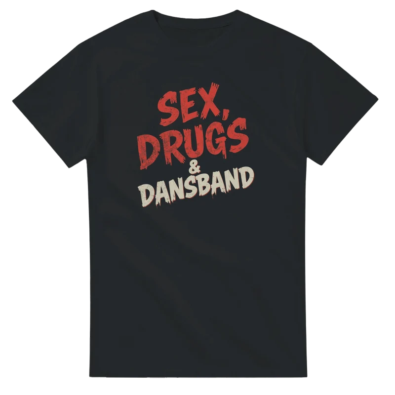 T-shirt - Sex, Drugs & Dansband