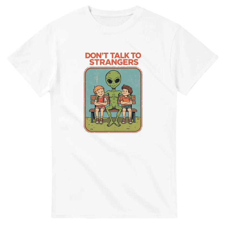 T-shirt - Don't Talk to Strangers