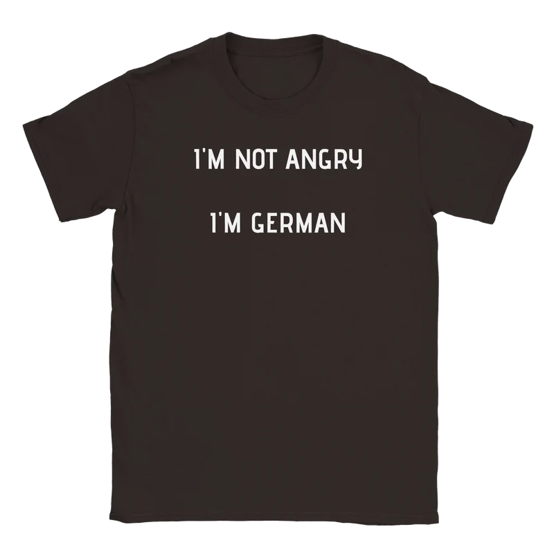 T-shirt - I'm not angry, i'm german