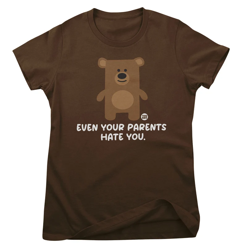 Even Your Parents Hate You - Don't Care Bear Girly Tee