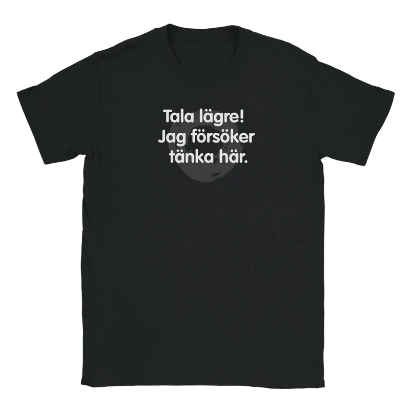 T-shirt - Tala lägre!