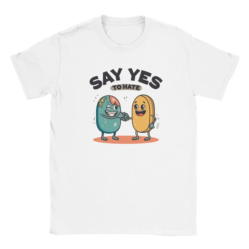 T-shirt - Say yes to hate