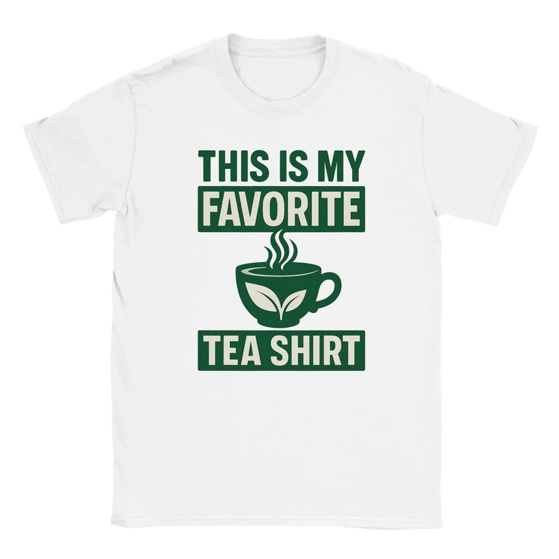 T-shirt - This is my Favorite tea shirt