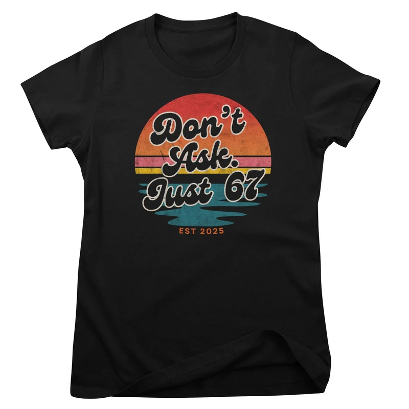 Don't Ask - Just 6-7 Girly Top