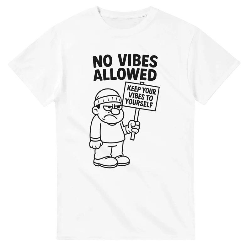 T-shirt Original – No Vibes Allowed