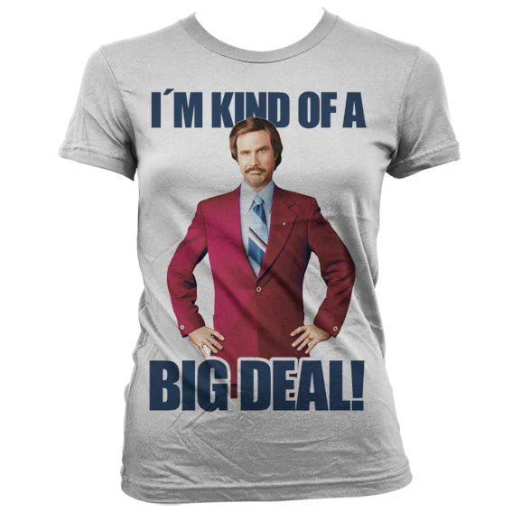 I´m Kind Of A Big Deal Girly Tee