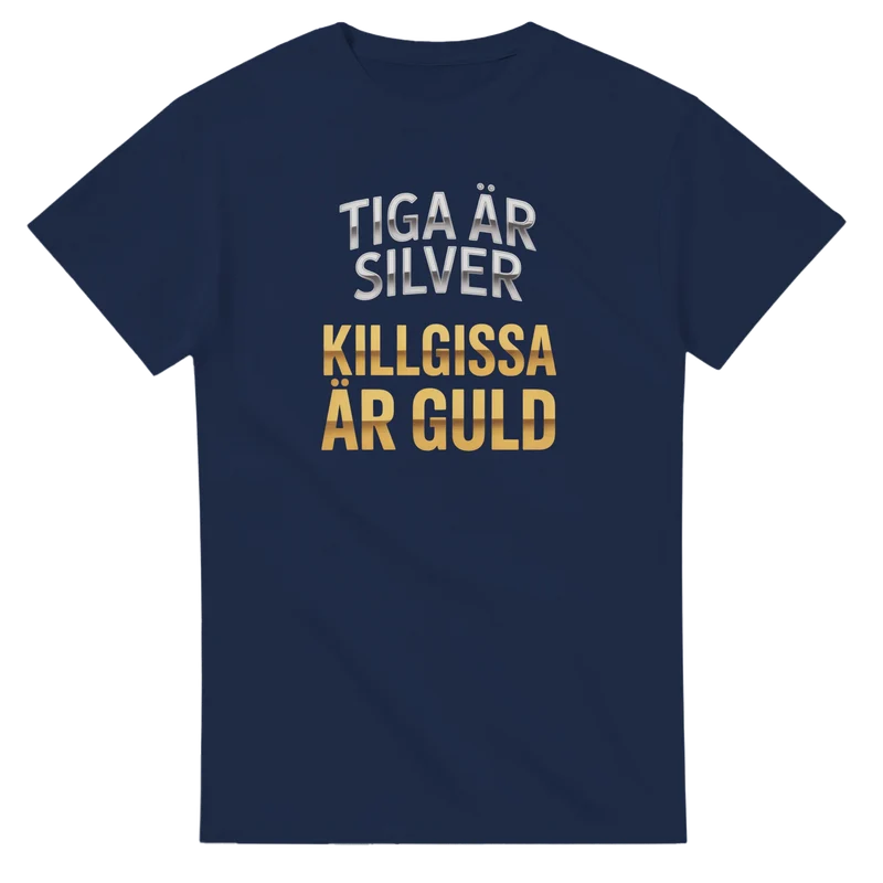 T-shirt - Tiga är silver, killgissa är guld