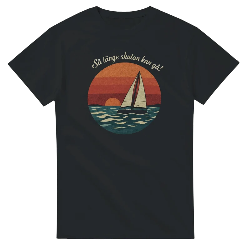 T-shirt - Så länge skutan kan gå!