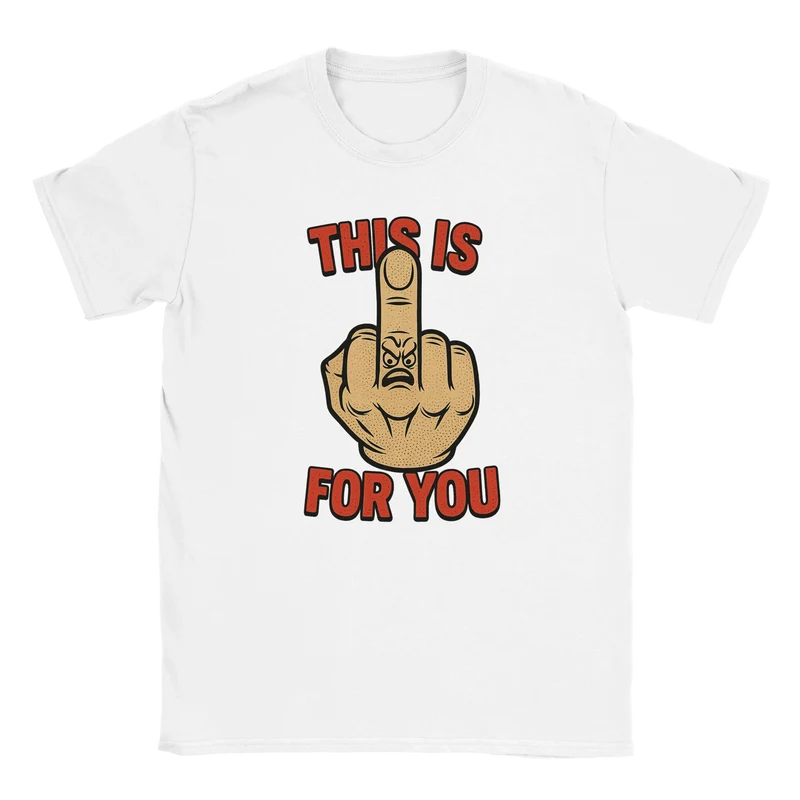 T-shirt - This is for you