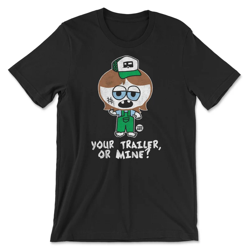 Silly Hillbilly - Your Trailer Or Mine - ToddArt T-Shirt