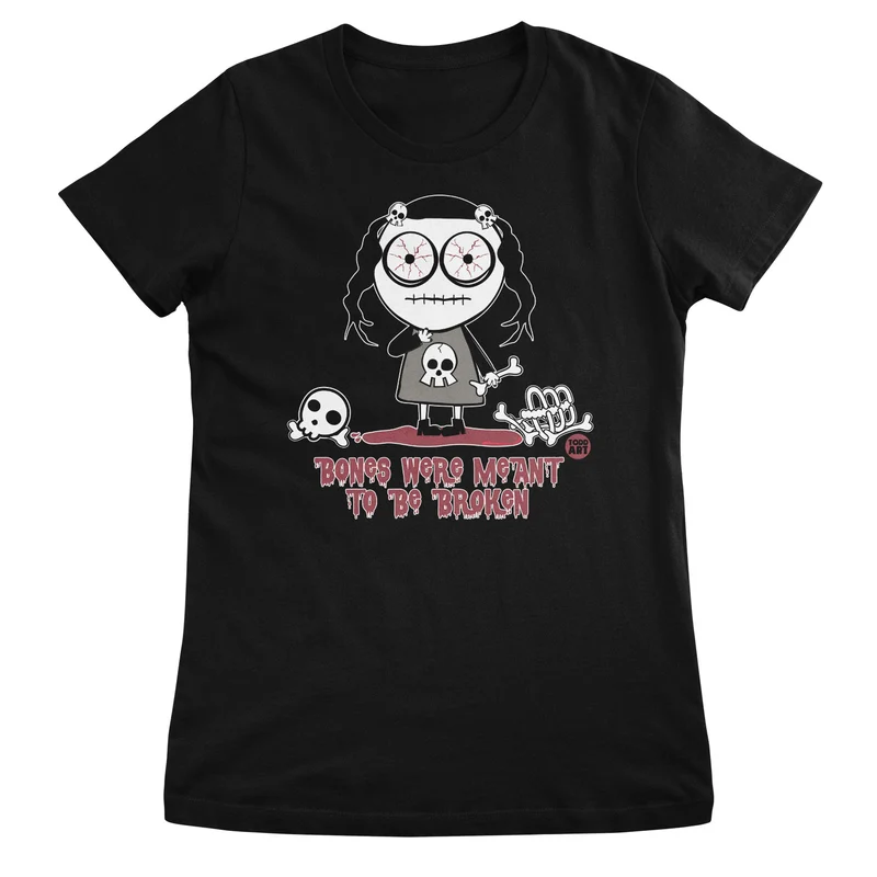 Bones Were Meant To Be Broken - ToddArt Girly Tee