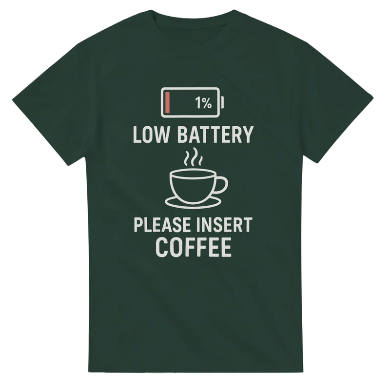 T-shirt – Low Battery: Please Insert Coffee