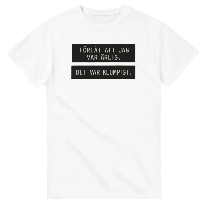 T-shirt - Förlåt att jag var ärlig