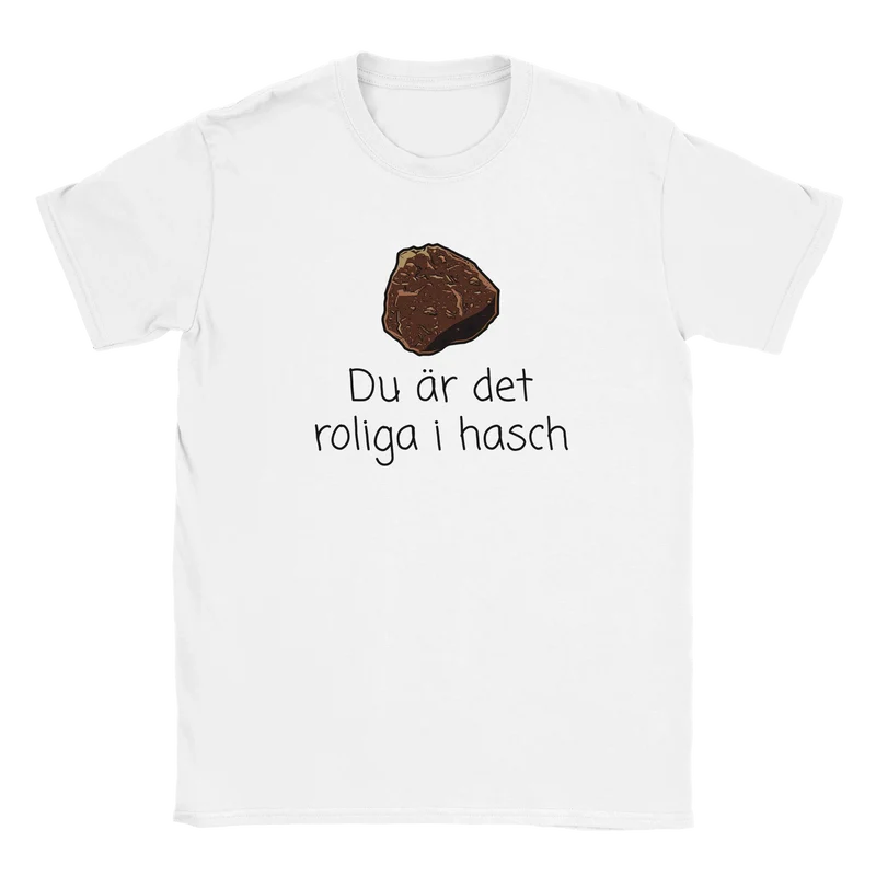 T-shirt - Du är det roliga i hasch