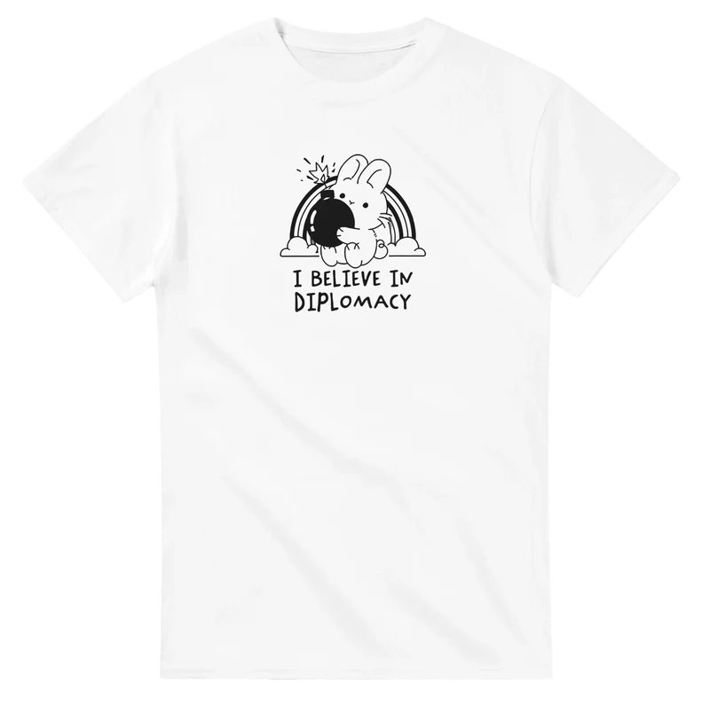 T-shirt - I Believe in Diplomacy