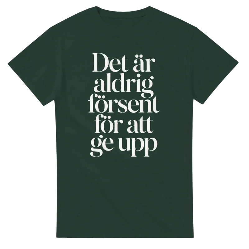 T-shirt - Aldrig försent