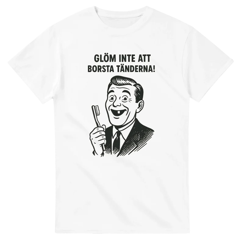 T-shirt - Glöm inte att borsta tänderna!