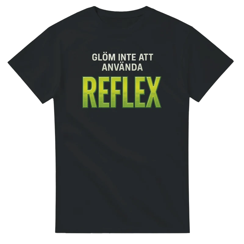T-shirt - Glöm inte reflex