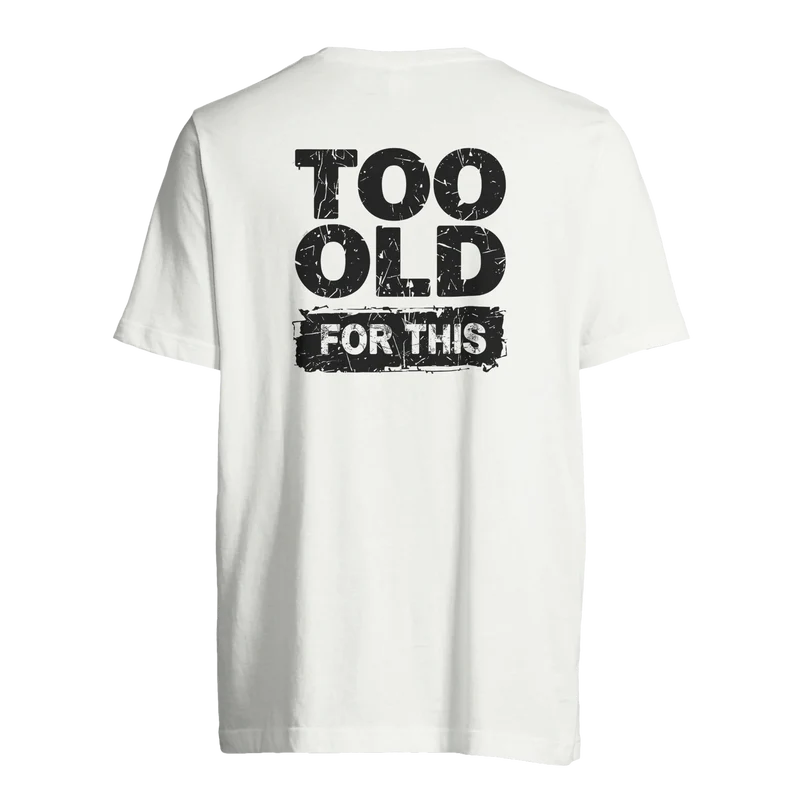 T-shirt Comfy - Too Old For This [Rygg]