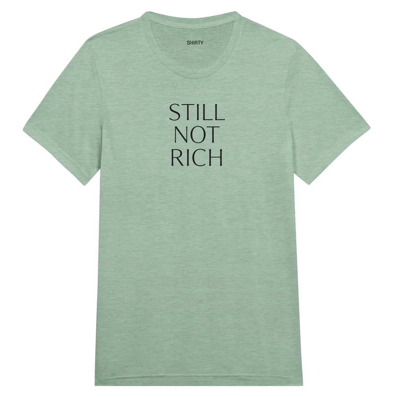 T-shirt Triblend - Still Not Rich