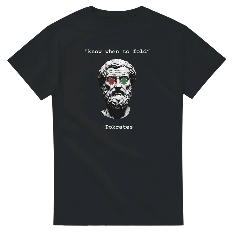 T-shirt - Pokrates know when to fold
