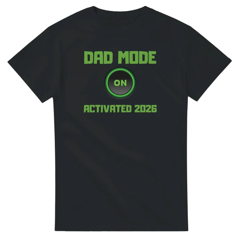 T-shirt - Dad Mode Activated 2026