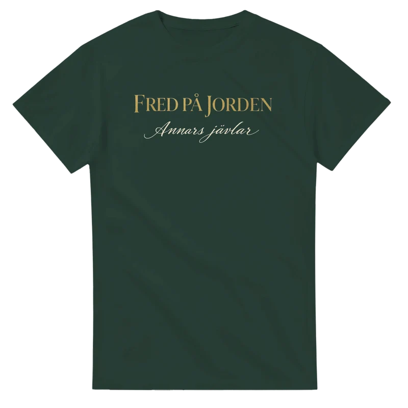 T-shirt - Fred på jorden, annars jävlar