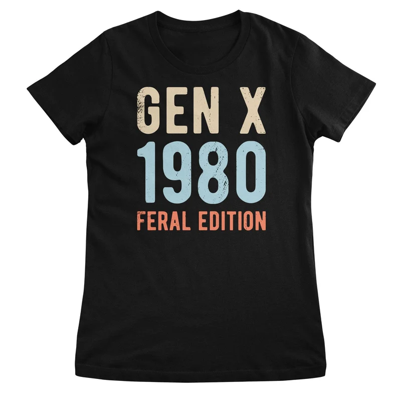 Gen X 1980 - Feral Edition Girly Top