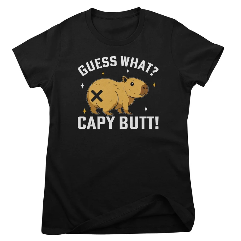 Guess What Capy Butt Girly Tee