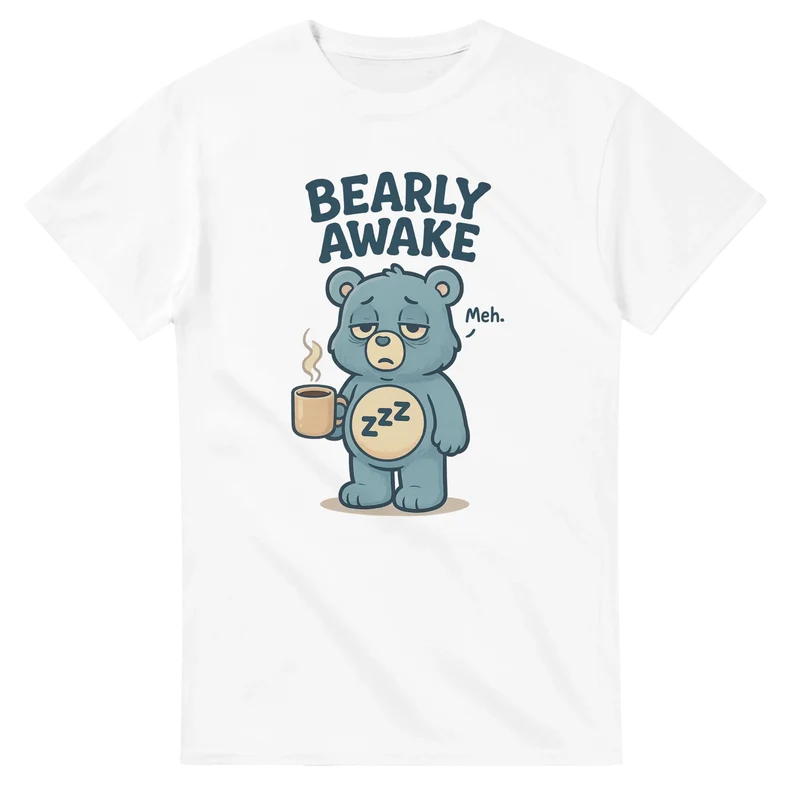 T-shirt - Bearly Awake