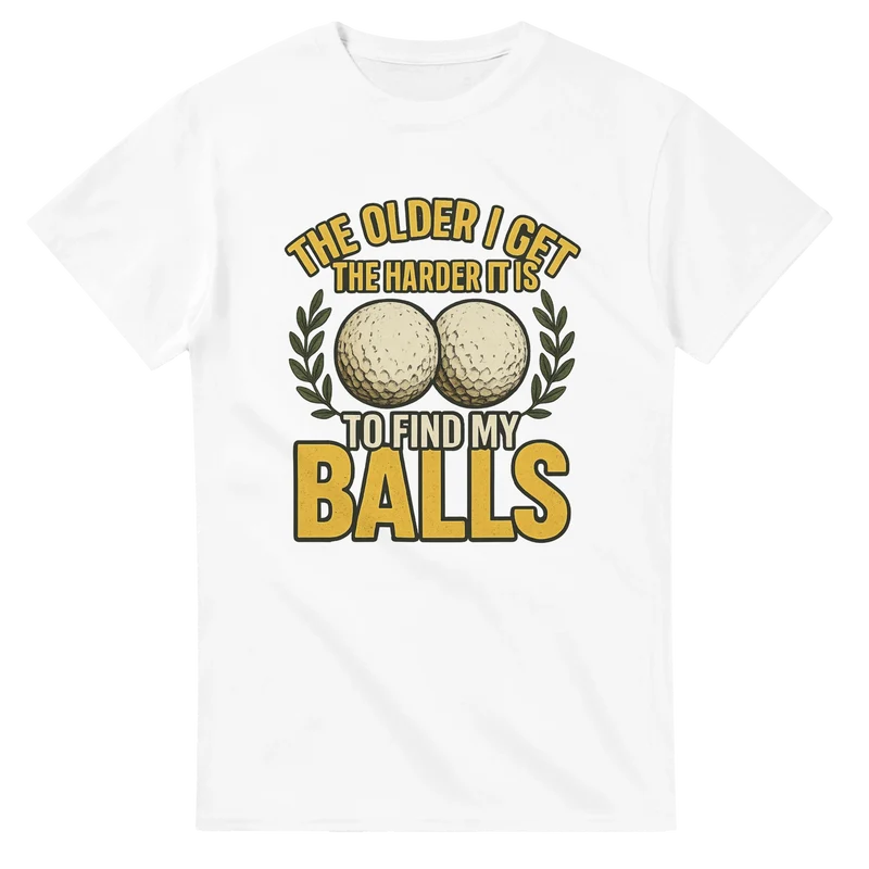 T-shirt - The older i get