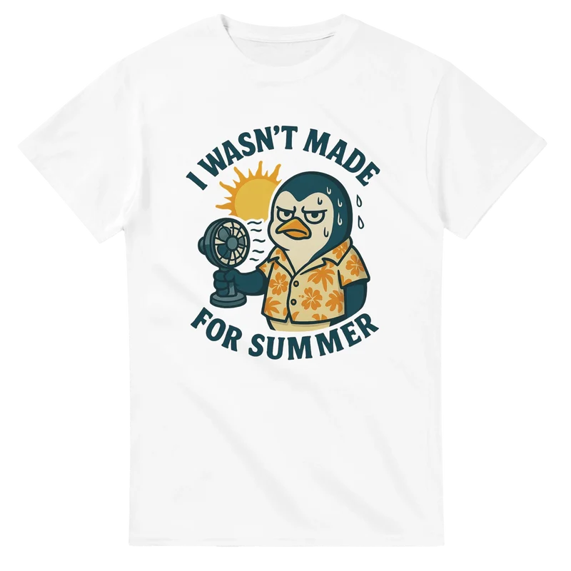 T-shirt Original – I Wasn't Made for Summer