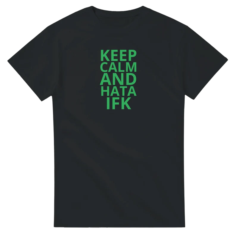 T-shirt - Keep Calm and Hata IFK