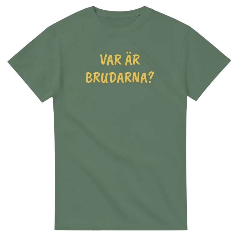 T-shirt - Var är brudarna?