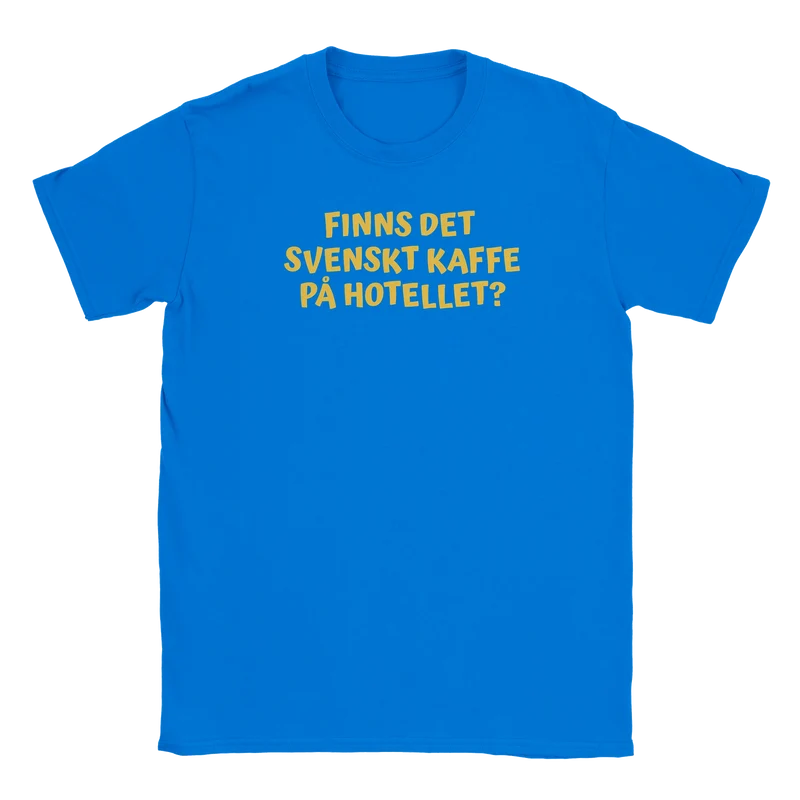 T-shirt - Finns det svenskt kaffe på hotellet?