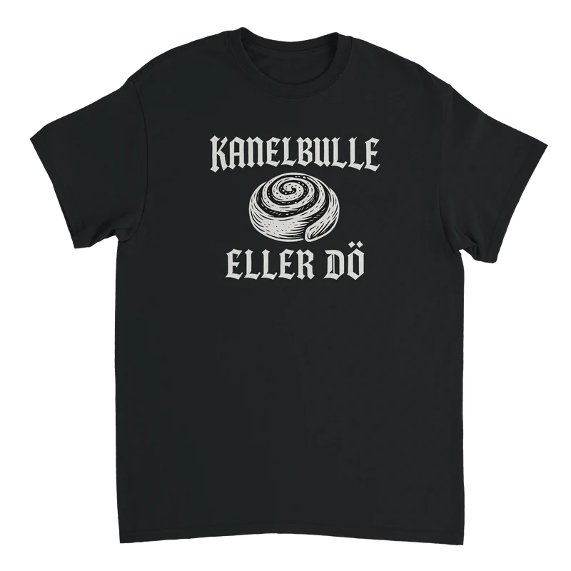 T-shirt - Kanelbulle eller dö