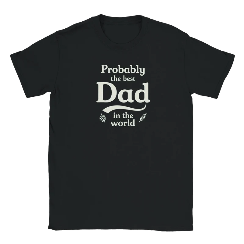T-shirt - Probably the best Dad in the world